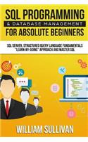 SQL Programming & Database Management For Absolute Beginners SQL Server, Structured Query Language Fundamentals