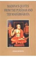 Madhva's quotes from the Puranas and the Mahabharata: an analytical compilation of untraceable source-quotations in Madhva's works along with footnotes