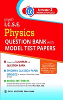 Goyal's ICSE Physics Question Bank with Model Test Papers For Class 10 Semester 2 Examination 2022