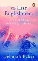 The Last Englishmen: Love, War, and the End of Empire Paperback â€“ 16 August 2019