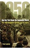 One Day That Shook the Communist World