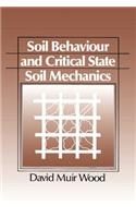 Soil Behaviour and Critical State Mechanics