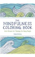 The Mindfulness Coloring Book - Relaxing, Anti-Stress Nature Patterns and Soothing Designs