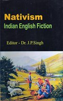 Nativism : Indian English Fiction