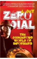 Zero Dial: The Dangerous World of Informers