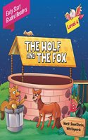 Wolf and the Fox Level 4: Early Start Graded Readers