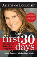The First 30 Days