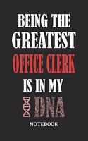 Being the Greatest Office Clerk is in my DNA Notebook