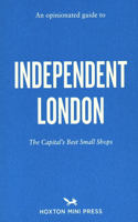 Opinionated Guide to Independent London