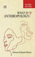 WHAT IS ANTHROPOLOGY? (Second Edition)