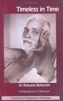 Timeless in Time: Sri Ramana Maharshi, A Biography