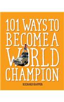 101 Ways to Become A World Champion