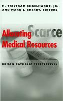 Allocating Scarce Medical Resources