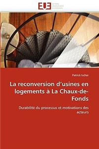 La Reconversion d''usines En Logements � La Chaux-De-Fonds