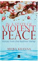 In a State of Violent Peace : Voices from Kashmir Valley