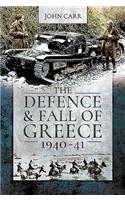 Defence and Fall of Greece, 1940-41