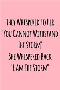 They whispered to her 