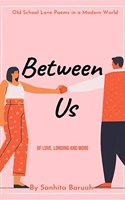 Between Us: Of Love, Longing and More