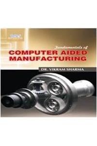 Fundamental Of Computer Aided Manufacturing Gbtu/Mtu**