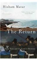 The Return (Pulitzer Prize Winner): Fathers, Sons and the Land in Between