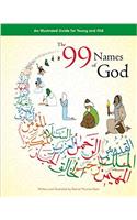 99 Names of God: An Illustrated Guide for Young & Old (Tp)