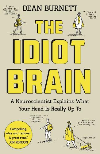 The Idiot Brain