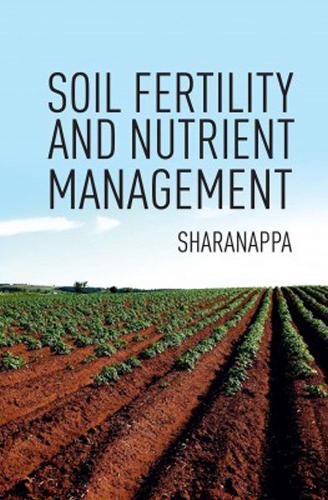 Soil Fertility And Nutrient Management