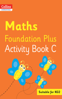Collins International Maths Foundation Plus Activity Book C: (Collins International Foundation)