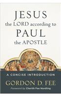 Jesus the Lord according to Paul the Apostle – A Concise Introduction