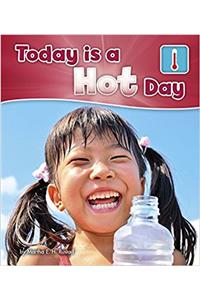 Today is a Hot Day: (What Is the Weather Today?)