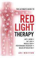 Ultimate Guide To Red Light Therapy