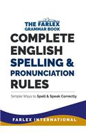 Complete English Spelling and Pronunciation Rules