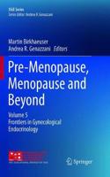 Pre-Menopause, Menopause and Beyond