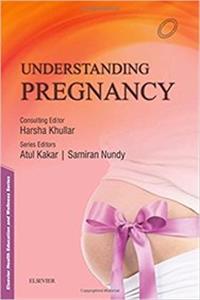 Understanding Pregnancy (Elsevier Health Education and Wellness Series)