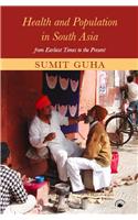 Health And Population In South Asia: From Earliest Times To The Present