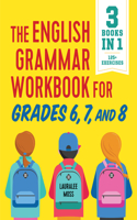 English Grammar Workbook for Grades 6, 7, and 8