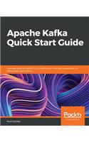 Apache Kafka Quick Start Guide