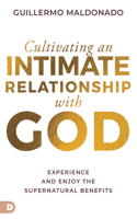 Cultivating an Intimate Relationship with God