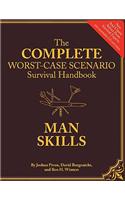 The Worst-Case Scenario Survival Handbook: Man Skills