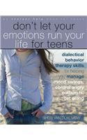 Don't Let Your Emotions Run Your Life for Teens: (An Instant Help Book for Teens)