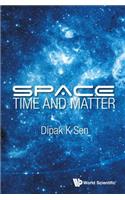Space, Time And Matter