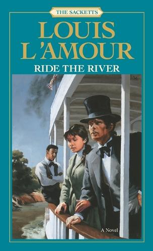 Ride the River: The Sacketts