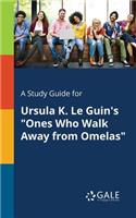 Study Guide for Ursula K. Le Guin's 