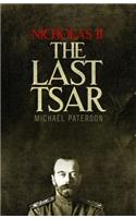 Nicholas II, the Last Tsar