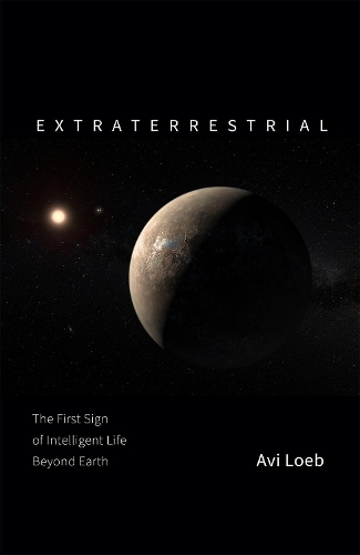 Extraterrestrial: The First Sign of Intelligent Life Beyond Earth