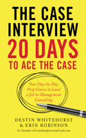 Case Interview: 20 Days to Ace the Case