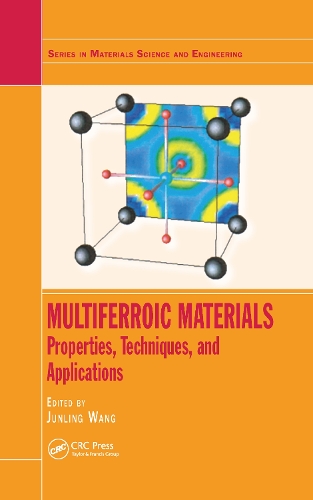 Multiferroic Materials: Properties, Techniques, and Applications(Series in Materials Science and Engineering)