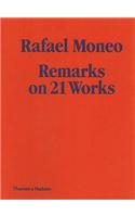Rafael Moneo: Remarks on 21 Works