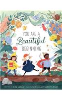 You Are a Beautiful Beginning