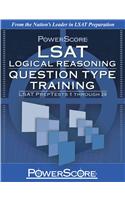 PowerScore LSAT Logical Reasoning: Question Type Training